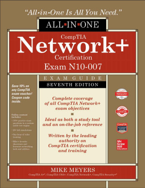 CompTIA Network+ Certification All-in-One Exam Guide, Seventh Edition (Exam N10-007) 7, 2018