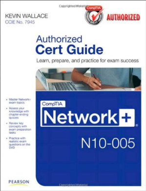 CompTIA Network+ N10-005 Authorized Cert Guide - Kevin Wallace