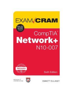 CompTIA Network+ N10-007 Exam Cram - Emmett Dulaney