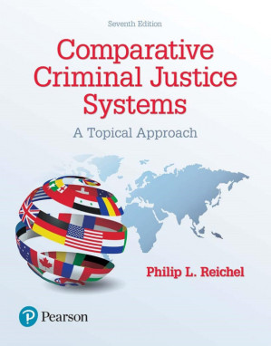 Comparative Criminal Justice Systems: A Topical Approach - Philip L. Reichel - 9780134558981