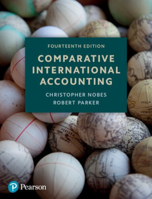 Comparative International Accounting, 14th Edition - Christopher Nobes, Robert Parker