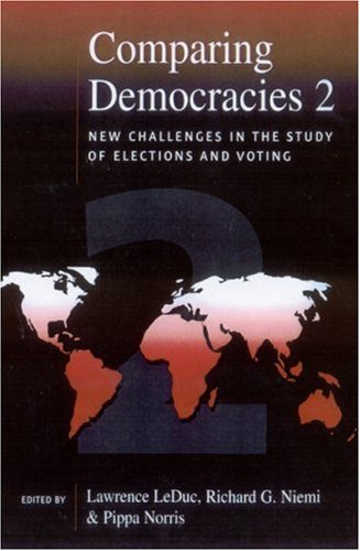 Comparing Democracies 2: New Challenges in the Study of Elections and Voting - 9780761972228