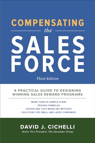 Compensating the Sales Force: A Practical Guide to Designing Winning Sales Reward Programs - 9781260026818