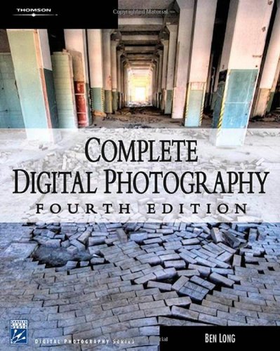 Complete Digital Photography By Ben Long - 9781418039592