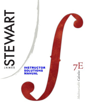 Complete Solutions Manual for: MULTIVARIABLE CALCULUS Early Transcendentals 7th Edition by Stewart By Stewart, James; Clegg, Dan; Frank, Barbara - 9781111349622