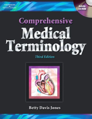 Comprehensive Medical Terminology, Third Edition By Betty Davis Jones
