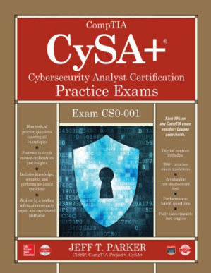 Comptia Cysa+ Cybersecurity Analyst Certification Practice Exams (Exam Cs0-001) By Rogers, Bobby E