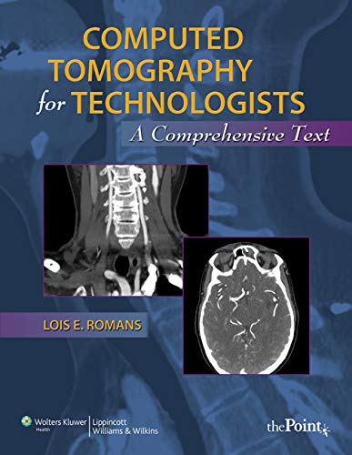 Computed Tomography for Technologists: A Comprehensive Text - 1st Edition