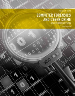 Computer Forensics and Cyber Crime An Introduction, 3rd Edition - Marjie T. Britz