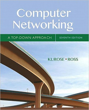 Computer Networking: A Top-Down Approach (7th Edition) - James Kurose, Keith Ross