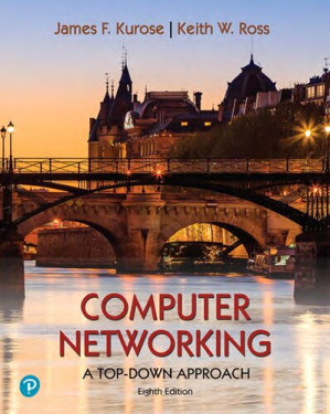 Computer Networking: A Top-down Approach - James F. Kurose; Keith W. Ross