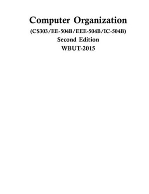 Computer Organization (CS303/EE-504B/EEE-504B/IC-504B) Second Edition WBUT-2015 By Tarun Kumar Ghosh