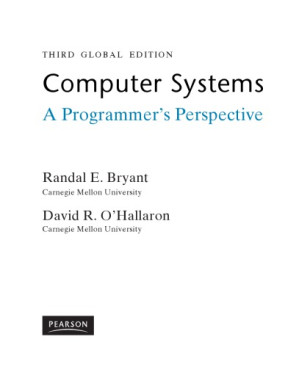 Computer Systems. A Programmer’s Perspective 3rd Edition Global Edition - Randal E. Bryant, David R. O’Hallaron