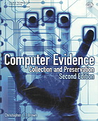 Computer evidence : collection and preservation By Christopher L T Brown