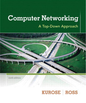 Computer networking : a top-down approach - James F Kurose and Keith W Ross,