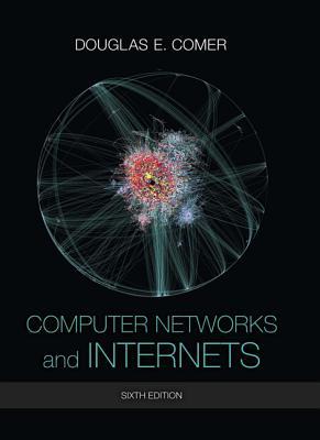 Computer networks and Internets - Comer, Douglas E