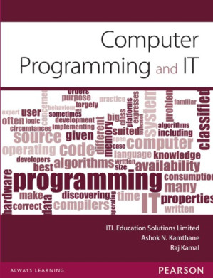Computer programming and IT - Kamal, Raj; ITL Education Solutions Limited.; Kamthane, Ashok N