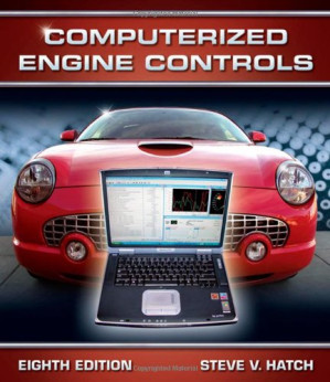 Computerized Engine Controls, 8th Edition By Steve V. Hatch - 9780547060378