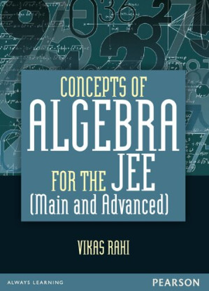 Concepts Of Algebra For The JEE (Main & Advanced) - Vikas Rahi