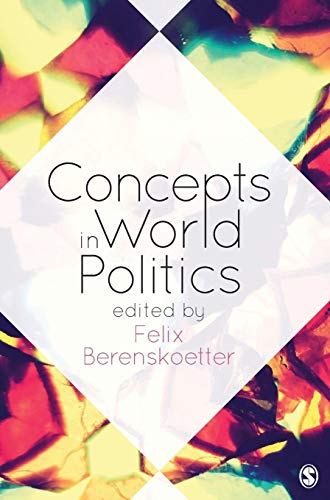 Concepts in World Politics by Felix Berenskoetter