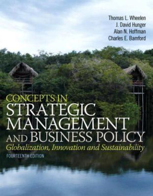 Concepts in strategic management and business policy: globalization, innovation, and sustainability - Wheelen, Thomas L;Hunger, J David;Hoffman, Alan N;Bamford, Charles E - 9781292080901
