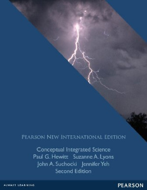 Conceptual Integrated Science: Pearson New International Edition - Paul G Hewitt, Suzanne A Lyons, John A Suchocki, Jennifer Yeh