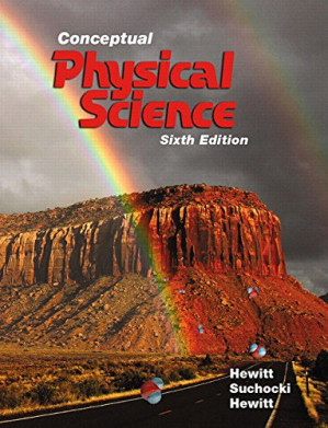 Conceptual physical science - Paul G. Hewitt, John A. Suchocki, Leslie A. Hewitt - 9780134060491