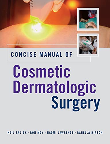 Concise Manual of Cosmetic Dermatologic Surgery – McGraw-Hill Medical