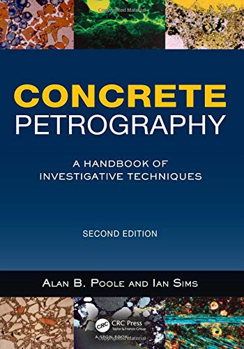 Concrete Petrography: A Handbook of Investigative Techniques, Second Edition - 2nd Edition
