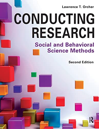 Conducting Research: Social and Behavioral Science Methods 2nd Edition