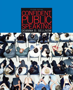 Confident Public Speaking By Deanna Sellnow