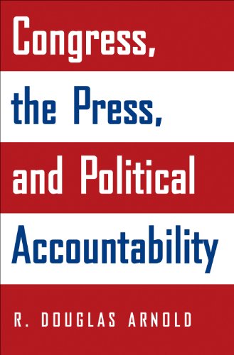 Congress, the Press, and Political Accountability - 9780691117102
