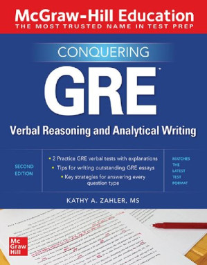 Conquering GRE (Graduate Record Examination) Verbal Reasoning and Analytical Writing By Judy Unrein; Kathy A. Zahler