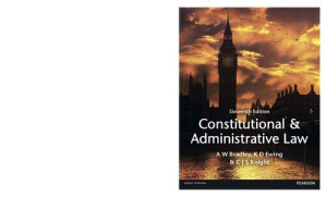 Constitutional and Administrative Law - Anthony Wilfred Bradley, Keith D. Ewing, Christopher Knight