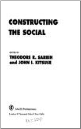 Constructing the Social by Theodore R Sarbin, John I Kitsuse