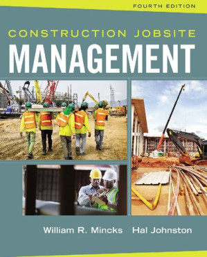Construction Jobsite Management By William R. Mincks & Hal Johnston