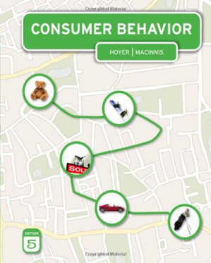 Consumer Behavior, 5th Edition By Wayne D. Hoyer, Deborah J. MacInnis
