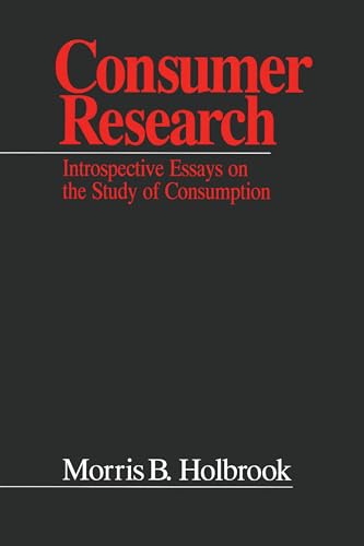 Consumer Research: Introspective Essays on the Study of Consumption