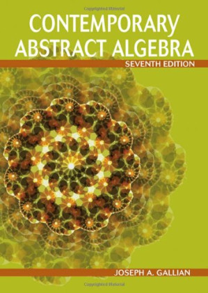 Contemporary Abstract Algebra By Joseph Gallian - 9781423902362