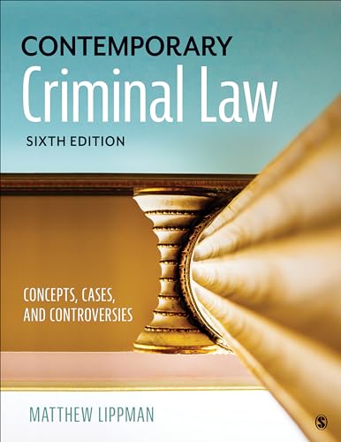 Contemporary Criminal Law: Concepts, Cases, and Controversies - 9781071862087