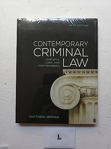 Contemporary Criminal Law: Concepts, Cases, and Controversies - 9781544308135