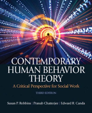 Contemporary Human Behavior Theory: A Critical Perspective for Social Work - Susan P. Robbins, Pranab Chatterjee, Edward R. Canda