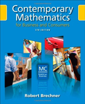 Contemporary Mathematics for Business and Consumers, 5th Edition (with Student Resource CD with MathCue.Business) By Robert Brechner