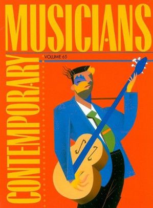 Contemporary Musicians: Profiles of the People in Music, Volume 65 By Tracie Ratiner