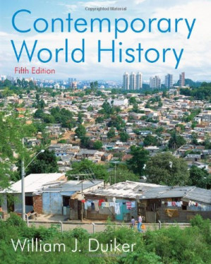 Contemporary World History , Fifth Edition By William J. Duiker