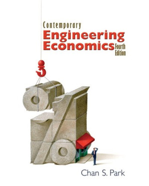 Contemporary engineering economics - Chan S Park