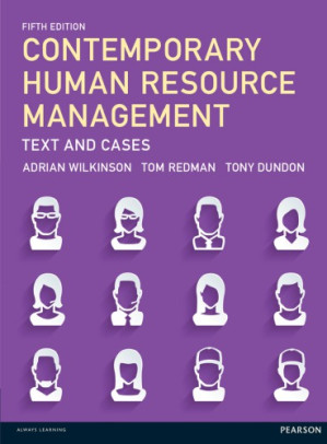 Contemporary human resource management: text and cases - Redman, Tom(Contributor);Wilkinson, Adrian(Contributor);Dundon, Tony(Contributor)
