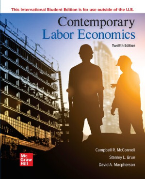 Contemporary labor economics By Campbell R. McConnell; David A. Macpherson; and Stanley L. Brue