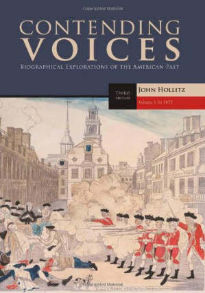 Contending Voices, Volume I: To 1877, 3rd Edition By John Hollitz - 9780495808954