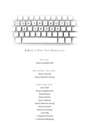Contribute a Verse: An Introduction to First Year Composition - Tanya Long Bennett (Editor)